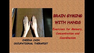 10 BRAIN BOOSTING EXERCISES with hands for memory concentration and coordination [upl. by Ik]