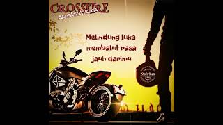 Antara Kita  Crossfire lirik [upl. by Carola]