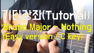 Bruno Major  Nothing Guitar tutorial Easy version l C Key [upl. by Barboza224]