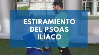 Estiramiento del Psoas Ilíaco [upl. by Acirret]