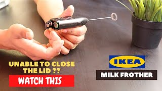 IKEA Milk Frother Battery Installation and Trick To Close the Lid [upl. by Weylin]