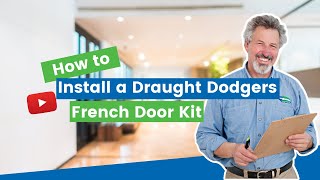 How to Install a Draught Dodgers French Door Kit  by ecoMaster [upl. by Ojybbob604]