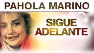 Pahola Marino  Sigue Adelante quotOficialquot Letra [upl. by Adriaens]