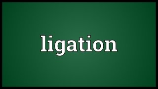 Ligation Meaning [upl. by Tarr]