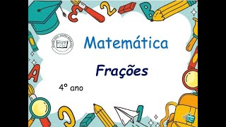 Matemática  Frações  4º ano [upl. by Arod694]