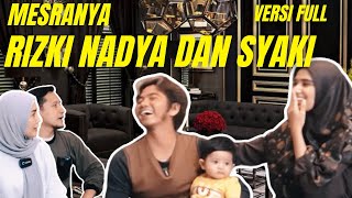 Mesranya Rizki Nadya amp Syaki Full Version [upl. by Lina]