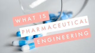 What is Pharmaceutical Engineering [upl. by Blake]