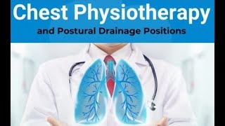 Postural Drainage Positions and Chest Physiotherapy CPT [upl. by Kirbie]