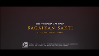 SITI NURHALIZA amp MNASIR  BAGAIKAN SAKTI OST PUTERI GUNUNG LEDANG   OFFICIAL LYRIC VIDEO [upl. by Ozneral]