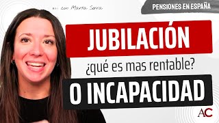 quot¿Pido la INCAPACIDAD Permanente o la JUBILACIÓN ANTICIPADAquot [upl. by Llirrehs]