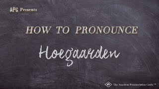 How to Pronounce Hoegaarden Real Life Examples [upl. by Haidabo]