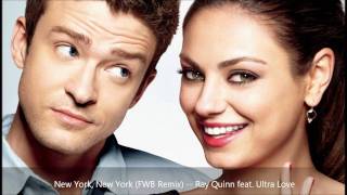 New York New York FWB Remix  Ray Quinn feat Ultra Love  FWB Original Soundtrack [upl. by Sidhu]