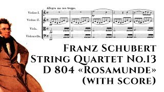 Franz Schubert  String Quartet No13 D 804 quotRosamundequot with score [upl. by Atiker]