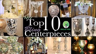 My Top 10 Dollar Tree DIY Bling Centerpieces [upl. by Ogirdor]