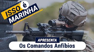 O Isso é Marinha apresenta Os Comandos Anfíbios [upl. by Nilesoy]