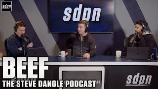 BEEF  The Steve Dangle Podcast [upl. by Anitac180]