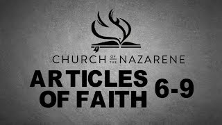 NAZARENE BELIEFS  ARTICLES OF FAITH 69 [upl. by Eannyl67]