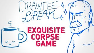 Exquisite Corpse  DRAWFEE BREAK [upl. by Arber]