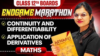 Class 12th MATHS  Continuity amp Differentiability Application of Derivatives  ENDGAME MARATHON 🔥 [upl. by Nwad]