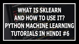 Hindi Installing Python Scikit learn For ML  Machine Learning Tutorials Using Python In Hindi [upl. by Ameekahs]