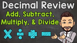 Decimal Review  Add Subtract Multiply and Divide Decimals [upl. by Mindy]