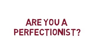 Perfectionism [upl. by Adamec]