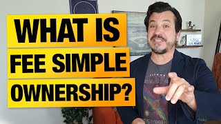 What is Fee Simple Ownership in Real Estate [upl. by Adall]