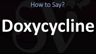 How to Pronounce Doxycycline CORRECTLY [upl. by Lizette288]