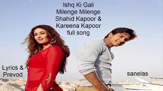 Ishq Ki Gali full song  Milenge Milenge Lyrics amp Prevod [upl. by Lemmor]