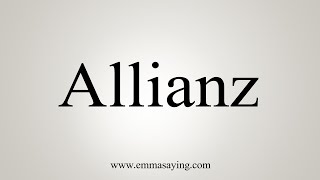 How To Say Allianz [upl. by Noraj]