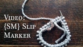 SM  Slip Marker when knitting [upl. by Bettye]