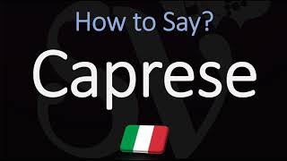 How to Pronounce Caprese CORRECTLY Meaning amp Pronunciation 4K [upl. by Yngad]