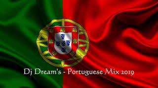 Dj Dreams Portuguese Mix 2019 [upl. by Dmitri]