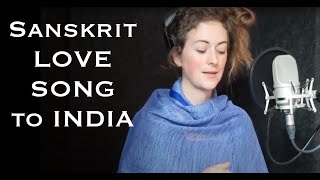 SANSKRIT LOVE SONG TO INDIA [upl. by Svoboda307]