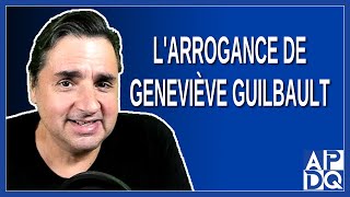 Larrogance de Mme GeneviÃ¨ve Guilbault [upl. by Haukom96]