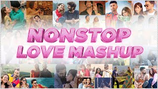 Nonstop Love Mashup  Sunix Thakor  Best of Bollywood Mashup  DJ Dave P DJ Harshal amp More [upl. by Markus]