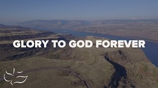 Glory To God Forever  Maranatha Music Lyric Video [upl. by Eiramanin]