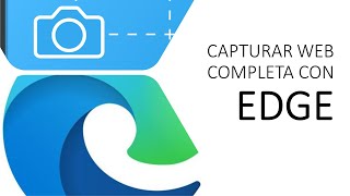 Hacer captura de pantalla de una página web completa  Microsoft Edge [upl. by Rubenstein]