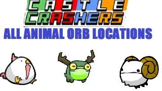 Castle Crashers  All Animal Orb Locations [upl. by Annairba]