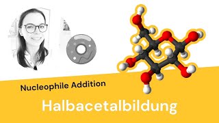 Nucleophile Addition 1 Die Halbacetalbildung [upl. by Vitia]