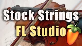 Stock Strings in FL Studio Mixing and Layering [upl. by Woods]