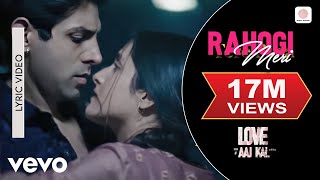 Rahogi Meri  Official Lyric Video  Love Aaj Kal  Kartik  Sara  Pritam  Arijit [upl. by Nnaycnan608]