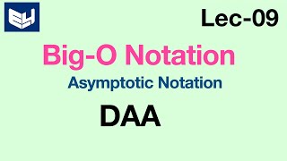 Asymptotic Notation  BigO Notation  DAA  Design amp Analysis of Algorithms  Lec09  Bhanu Priya [upl. by Gabi73]