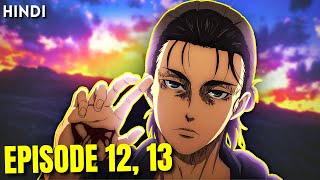 Attack on Titan Season 4 Episode 12 and 13 Explained In Hindi  AOT S4 [upl. by Bridges]