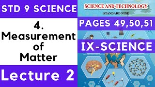 9th Science  Chapter 4 Measurement of Matter Lecture 2 Maharashtra Board Std 9th [upl. by Airehc]