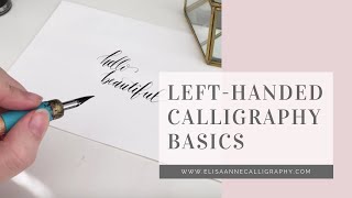 Calligraphy Basics from a Left Handed Calligrapher  15 Minute Overview [upl. by Hermy]