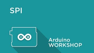 Arduino Workshop  Chapter 5  Using SPI [upl. by Lsiel65]