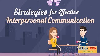 Strategies for Effective Interpersonal Communication [upl. by Jaffe750]