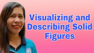 Visualizing and Describing Solid Figures [upl. by Pell]