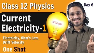 Current Electricity Class 12  Electricity Ohms Law Drift Velocity  Part1  One Shot [upl. by Cara339]